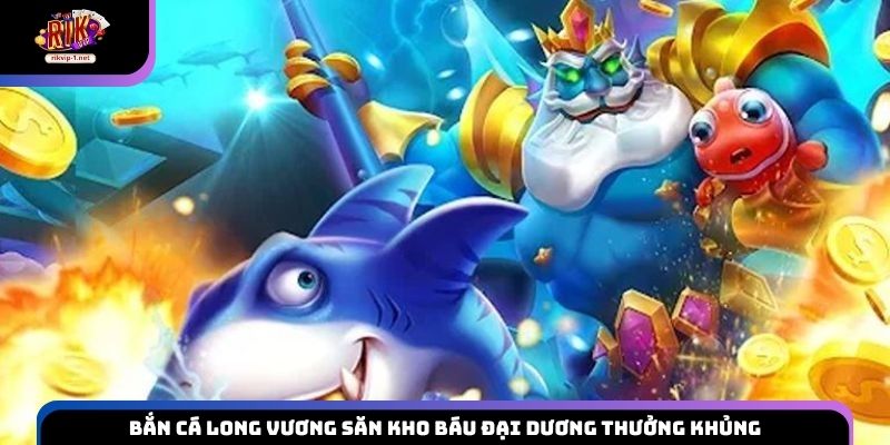 Bắn cá Long Vương