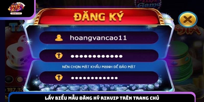 Lấy biểu mẫu đăng ký Rikvip trên trang chủ