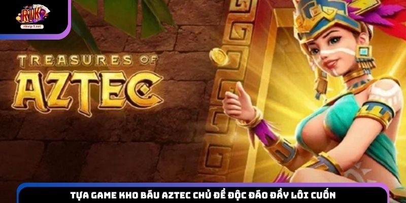 Kho Báu Aztec