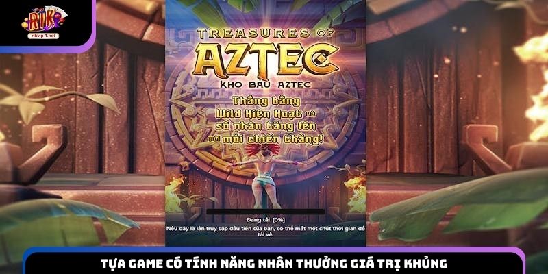 Tựa game có tính năng nhân thưởng giá trị khủng