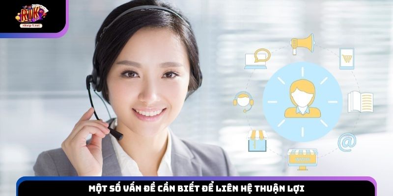 Một số vấn đề cần biết để liên hệ thuận lợi
