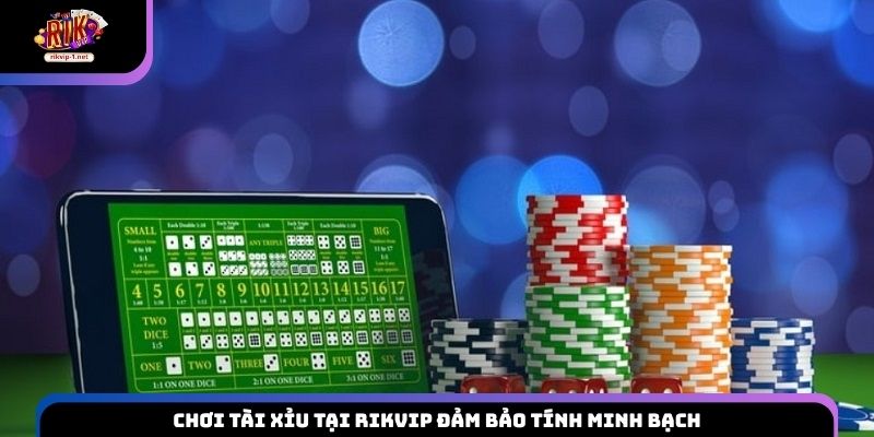 Chơi Tài Xỉu tại Rikvip đảm bảo tính minh bạch