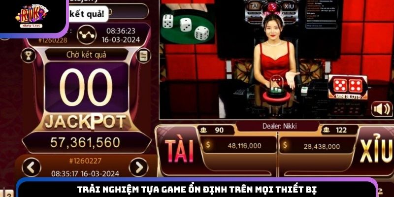 Trải nghiệm tựa game ổn định trên mọi thiết bị